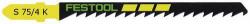 FESTOOL  Jigsaw blade S 75/4 K 